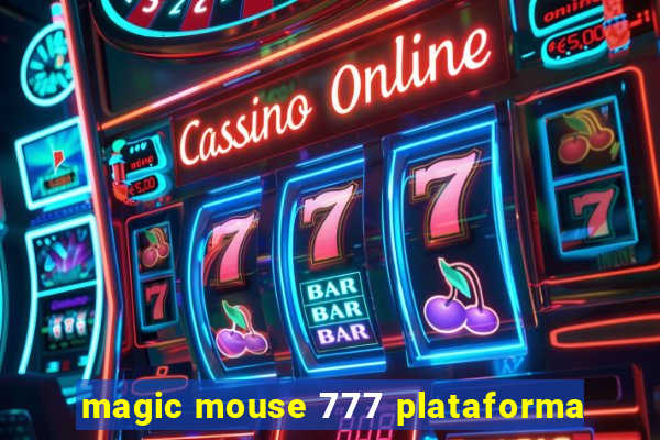 magic mouse 777 plataforma