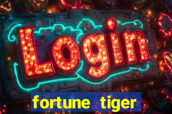 fortune tiger depósito 1 real