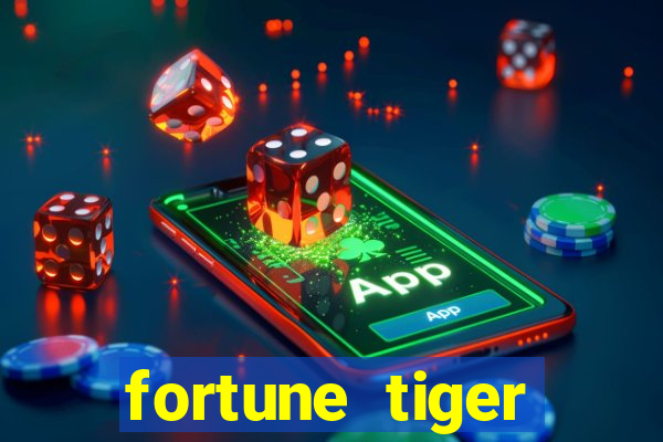 fortune tiger depósito 1 real