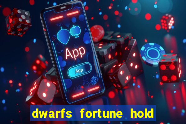 dwarfs fortune hold the jackpot slot free play