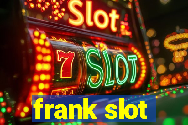 frank slot