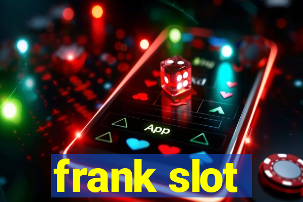 frank slot