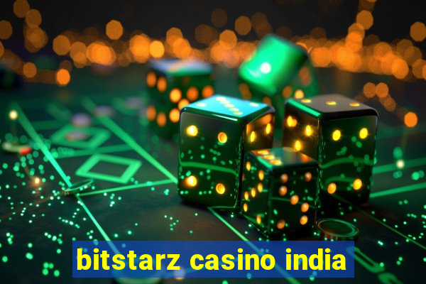 bitstarz casino india