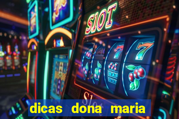 dicas dona maria jogo do bicho