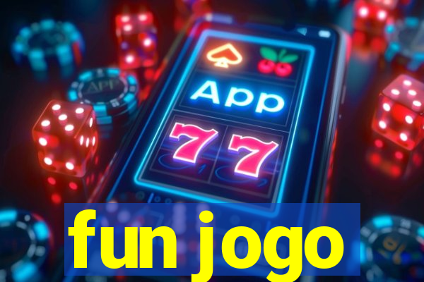 fun jogo