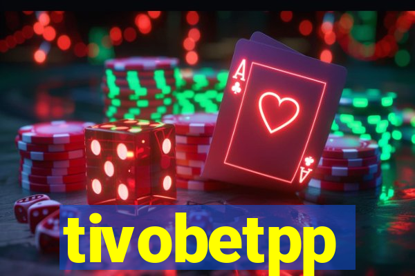 tivobetpp