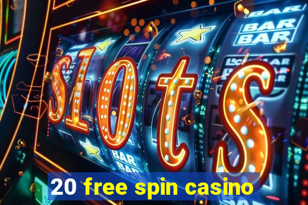 20 free spin casino