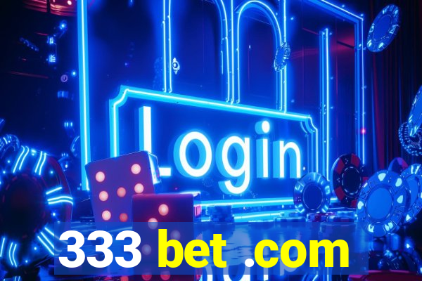 333 bet .com