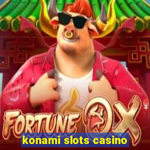 konami slots casino