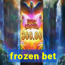 frozen bet