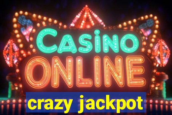 crazy jackpot