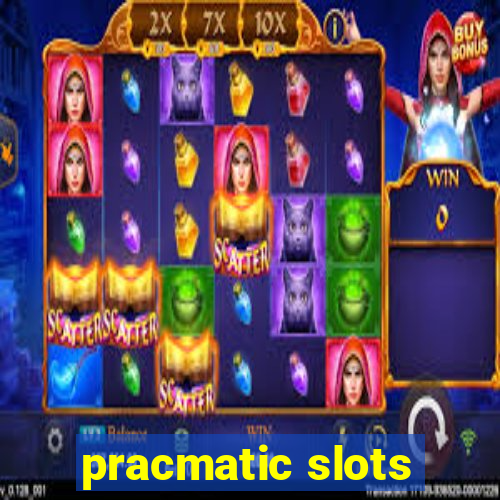 pracmatic slots