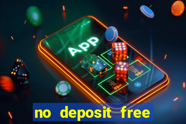 no deposit free money casino