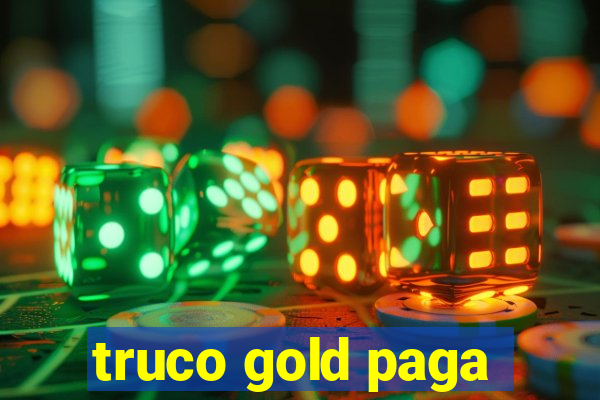 truco gold paga