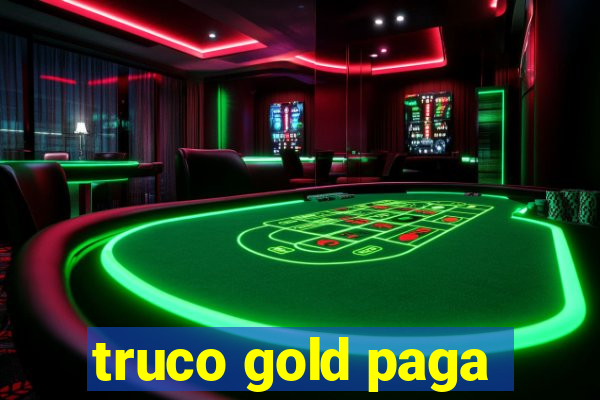 truco gold paga