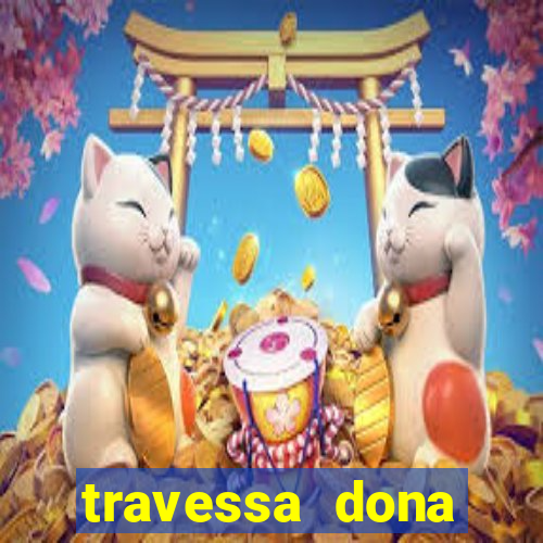 travessa dona marciana 31