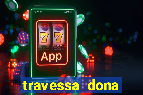 travessa dona marciana 31