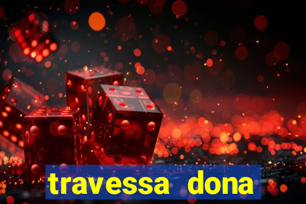 travessa dona marciana 31