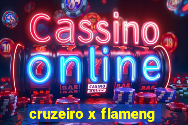 cruzeiro x flameng