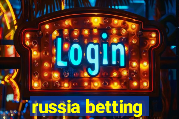 russia betting