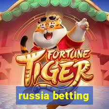 russia betting