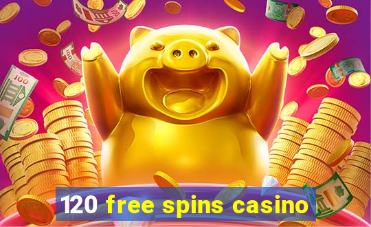 120 free spins casino