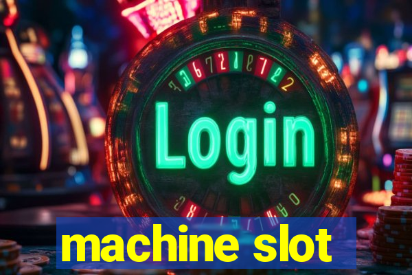 machine slot