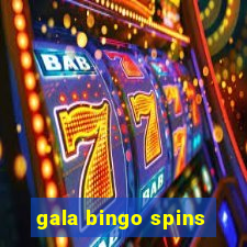 gala bingo spins