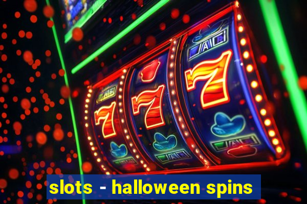 slots - halloween spins