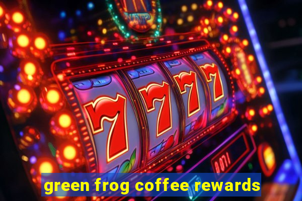 green frog coffee rewards