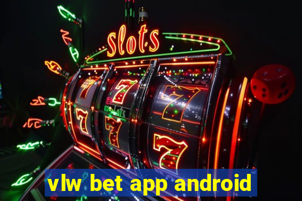 vlw bet app android