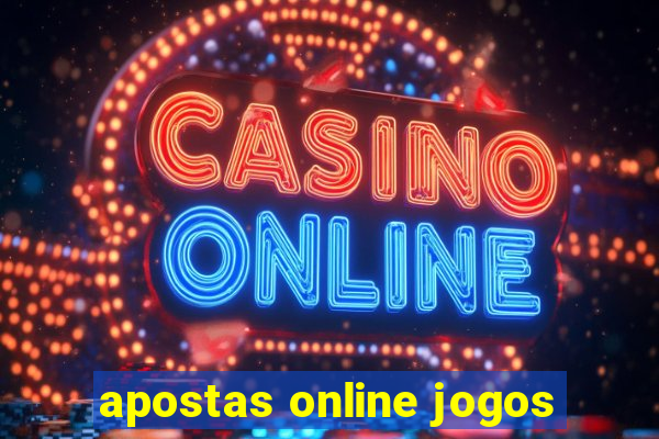 apostas online jogos