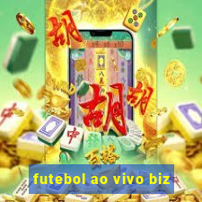 futebol ao vivo biz