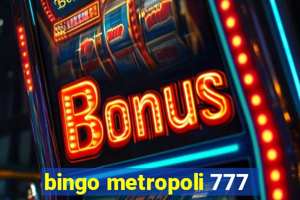 bingo metropoli 777