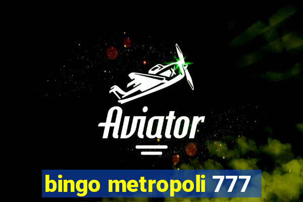 bingo metropoli 777