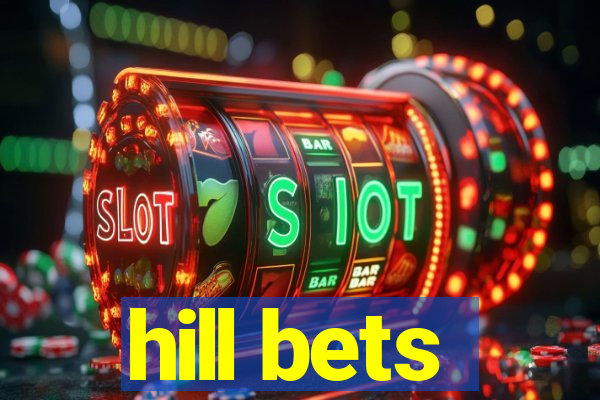 hill bets