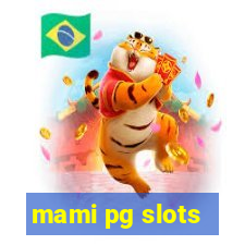 mami pg slots