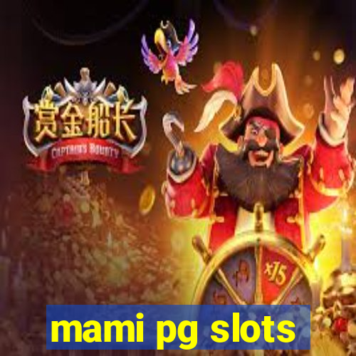 mami pg slots