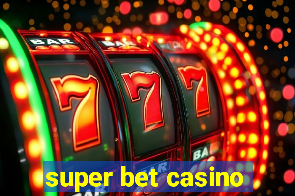 super bet casino