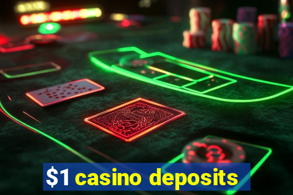 $1 casino deposits