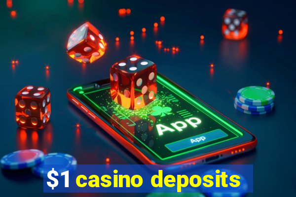 $1 casino deposits