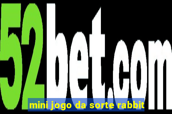 mini jogo da sorte rabbit