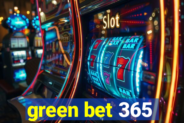 green bet 365