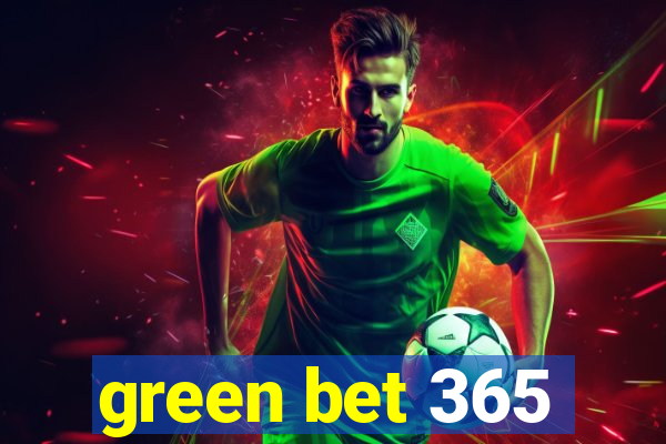 green bet 365