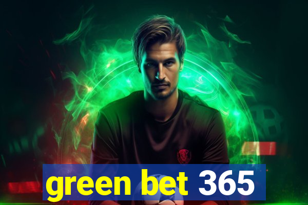 green bet 365