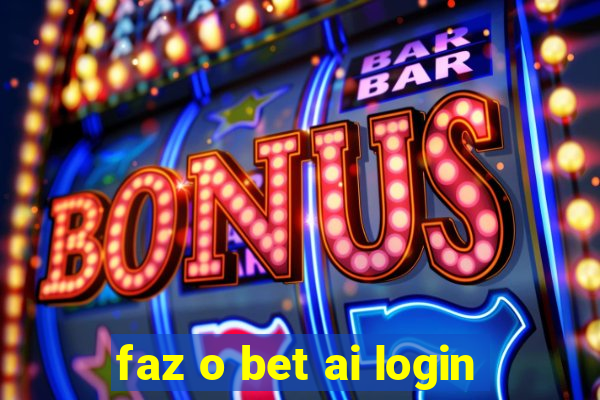 faz o bet ai login