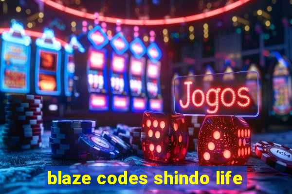 blaze codes shindo life