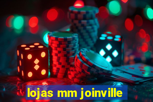 lojas mm joinville