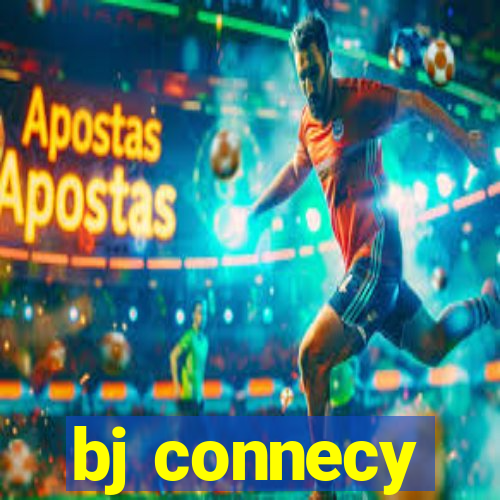 bj connecy