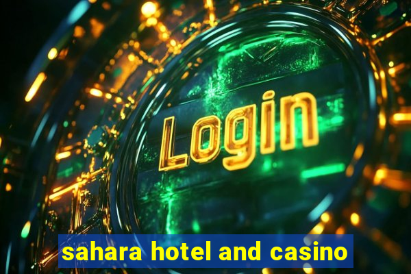 sahara hotel and casino